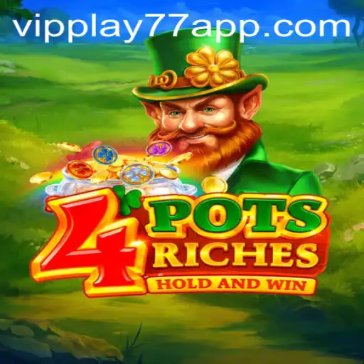 Exploring the Exciting Realm of 4potsriches with Vipplay77