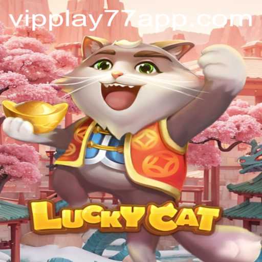 Exploring the Enchanting World of LuckyCat: A Dive into VIPPlay77's Latest Game