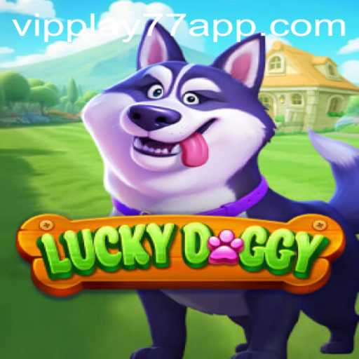 Exploring the Exciting World of LuckyDoggy with VIPPlay77