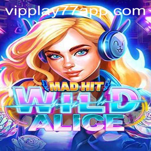 Discover the Enchanting Adventure of MadHitWildAlice with vipplay77