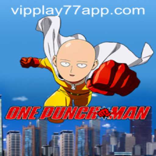 Discover the Thrilling Universe of OnePunchMan with VIPPlay77